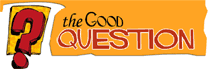 The Good Question