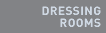 Dressing Rooms