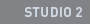 Studio 2